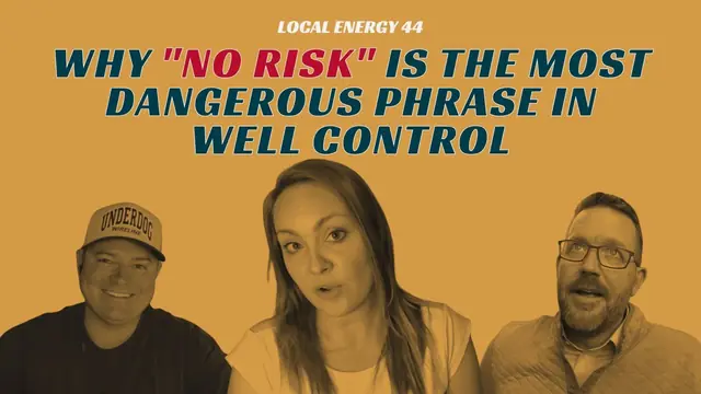 Video thumbnail: Why NO RISK is the Most Dangerous Phrase in Well Control