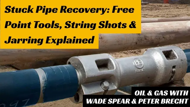 Video thumbnail: Stuck Pipe Recovery: Free Point Tools, String Shots & Jarring Explained